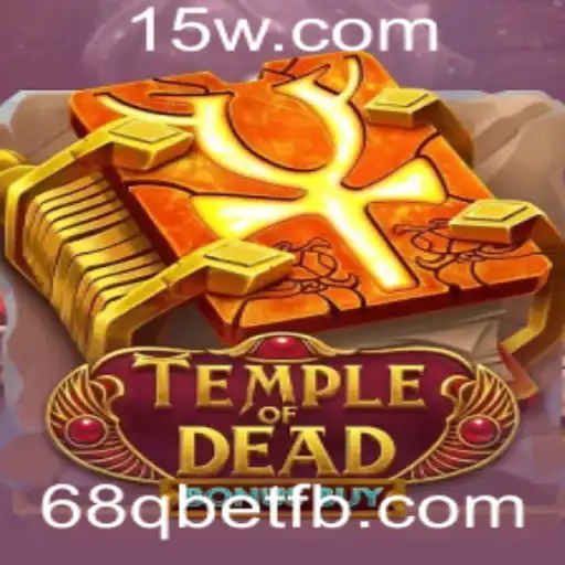 Desvendando os Mistérios do Jogo TempleofDeadBonusBuy da 68qbet